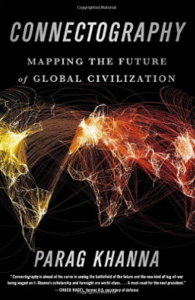 book cover - Parag Khanna - Connectography - Mapping the Future of Global Civilization
