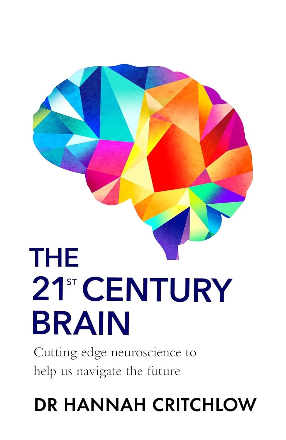 The 21st Century Brain: How to Future-Proof Your Mind in the Age of AI Cover